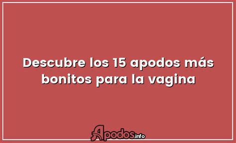 apodos para la vagina